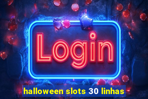 halloween slots 30 linhas